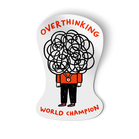 Overthinking World Champion Sticker