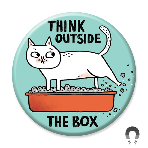 Think Outside The Litter Box Cat Magnet