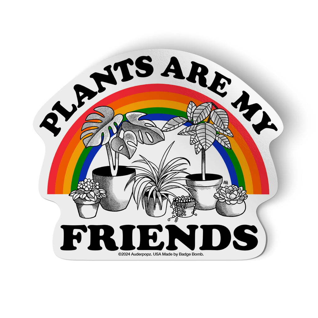 Plants Are My Friends Sticker