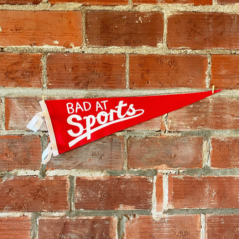 Bad At Sports Felt Pennant