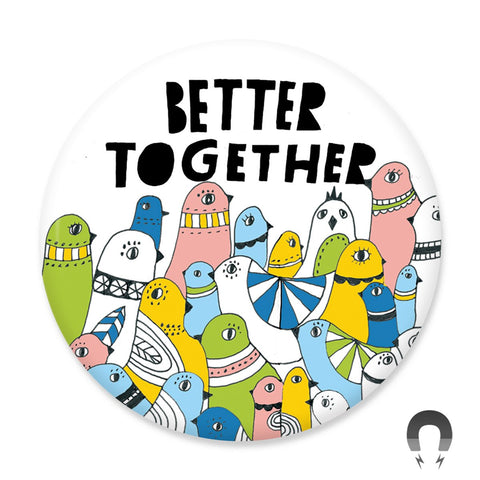 Better Together Big Magnet