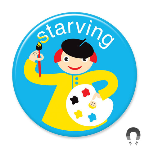 Starving Artist Big Magnet