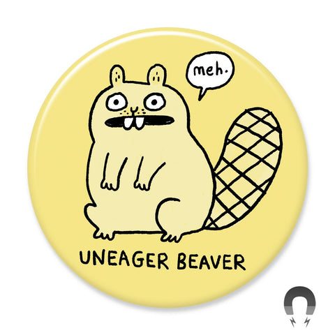 Uneager Beaver Big Magnet