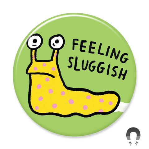 Sluggish