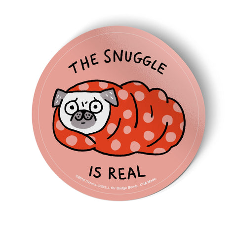 The Snuggle Is Real Big Sticker