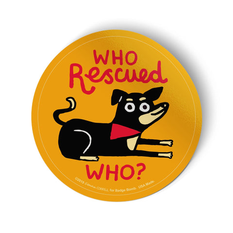 Who Rescued Who Big Sticker