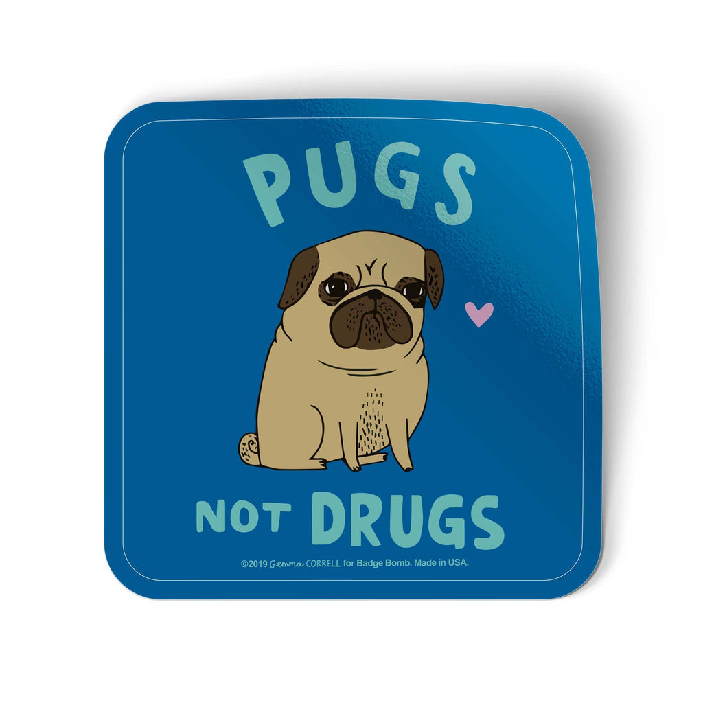 Pugs Not Drugs Big Sticker Badge Bomb Shop Pugs Not Drugs Big Sticker Badge Bomb Shop