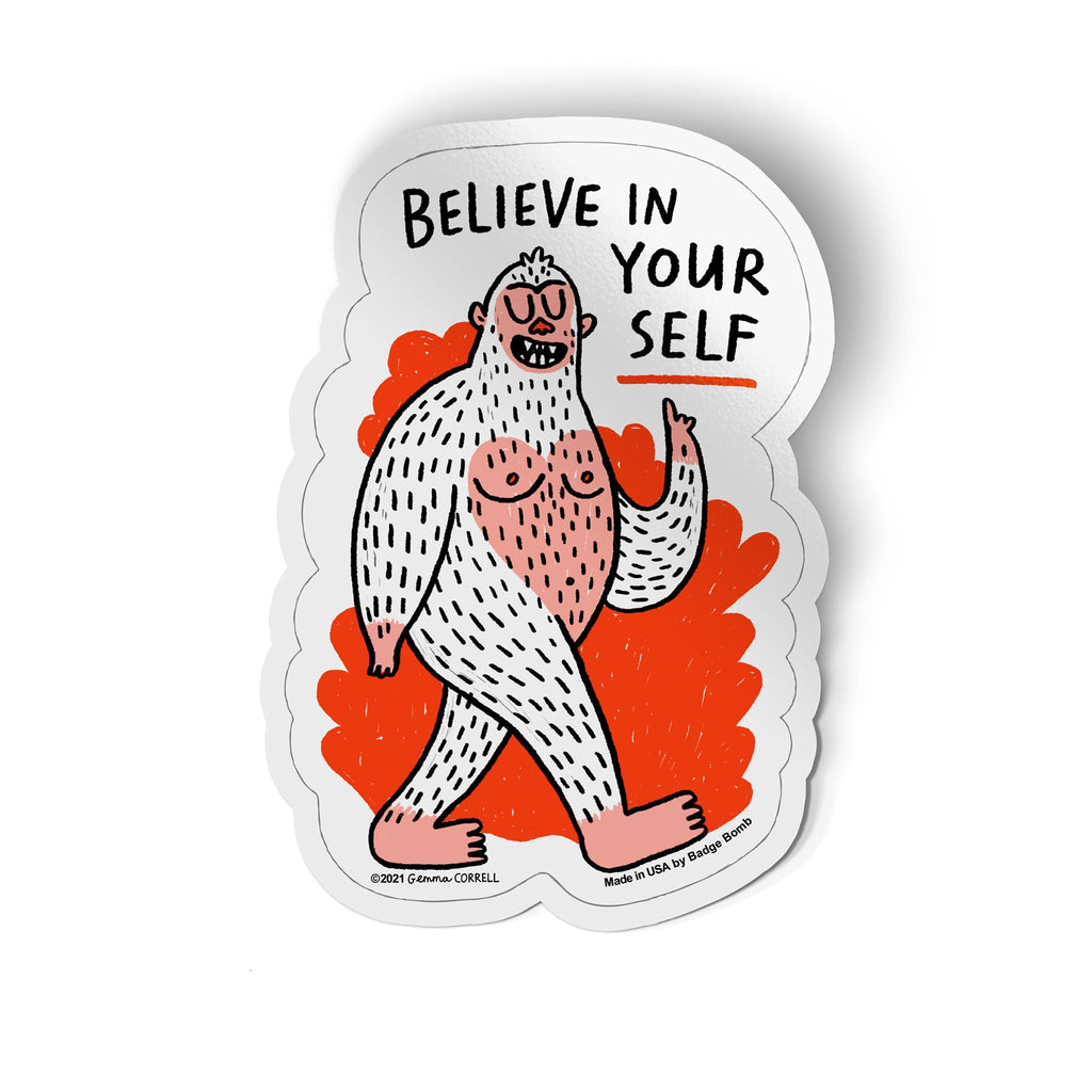 Believe in Yourself Bigfoot Sticker