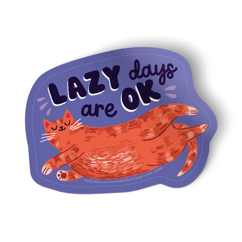 Lazy Days Are OK Sticker