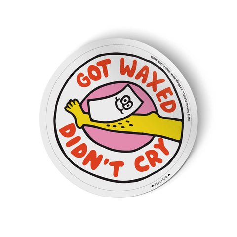 Got Waxed Didn't Cry Sticker