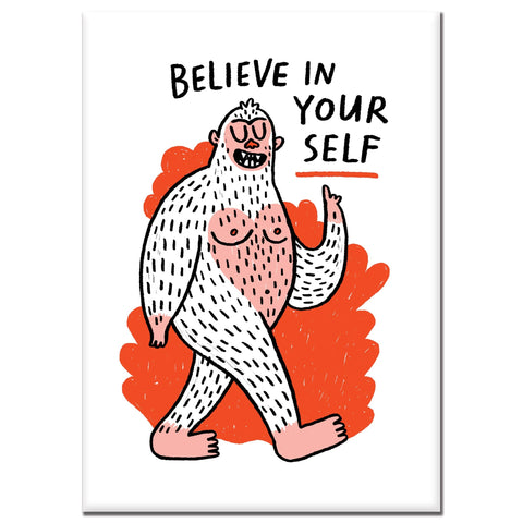 Believe In Yourself Bigfoot Rectangle Magnet by Gemma Correll